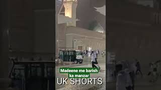 madeene me barish ka manzar#shorts #youtubeshorts#islamic