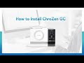 Installation Guide of Chrozen GC