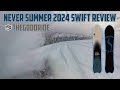 Never Summer Swift 2024 Snowboard Review