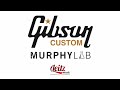 The NEW Gibson Custom Murphy Lab Collection | Leitz Music