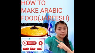 How to Make Arabic Food jareesh