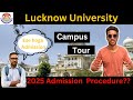 Lucknow University Complete Campus Tour 😍2025 /Fee/Entrance