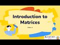 Video 1 Introduction to Matrices