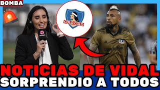 🚨⚡¡NOTICIAS DE VIDAL! ¡ÚLTIMAS NOTICIAS! ¡SORPRENDIÓ A TODOS! Noticias de Colo Colo