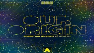 Armin van buuren & Shapov - our origin (preview)