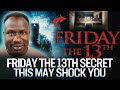 Why Friday the 13th Scares People... | WARNING! This May Shock You!