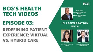 Redefining Patient Experience: Virtual vs. Hybrid Care