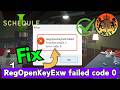 RegopenkeyexW failed error code 0 schedule 1 fix