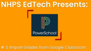 Import Grades from Google Gradebook to PowerSchool