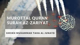 Murottal Merdu Surah Az Zariyat by Syeikh Muhammad Taha Al Junaid