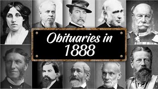 Obituary: Famous Faces WE LOST in 1888