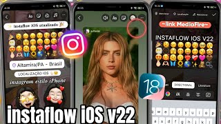 INSTAFLOW iOS V22 🥳 ATUALIZADO 2025 | INSTAGRAM ESTILO IPHONE + EMOJIS iOS + REPOST COM BORDAS 🔥