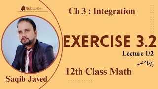 Exercise 3.2 | Integration | Lecture 1/2 | 12th Class Math