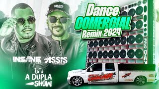 DANCE COMERCIAL REMIX 2024 - INSANE DJ E MC ASSIS 🎤 AO VIVO A DUPLA SHOW DO SOM AUTOMOTIVO 🔊