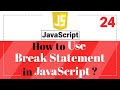 Javascript Break Statement - Learn How and When to Use Break Statement in JavaScript