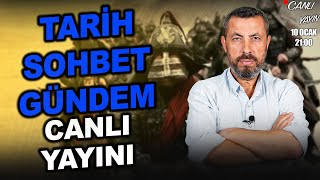 TARİH - GÜNDEM - SOHBET CANLI YAYINI