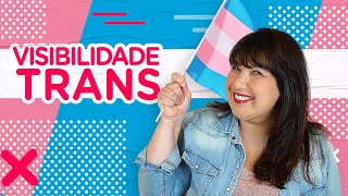 VISIBILIDADE TRANS - É preciso INCLUIR!