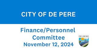 City of De Pere Finance/Personnel Committee - November 12, 2024