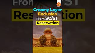 Creamy Layer Exclusion From SC/ST Reservation