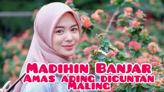 Madihin Banjar Kalimantan Selatan.. Amas ading dicuntan maling