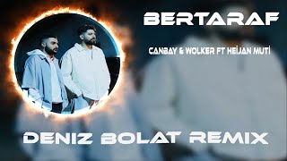 Canbay & Wolker - Bertaraf ( Deniz Bolat Remix ) Bu Kez Olmadı Yarab Bertaraf