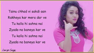 Neha Kakkar - Kalla Sohna nai (lyrics)