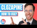 How to use Clozapine? (Clozaril, Leponex) - Doctor Explains