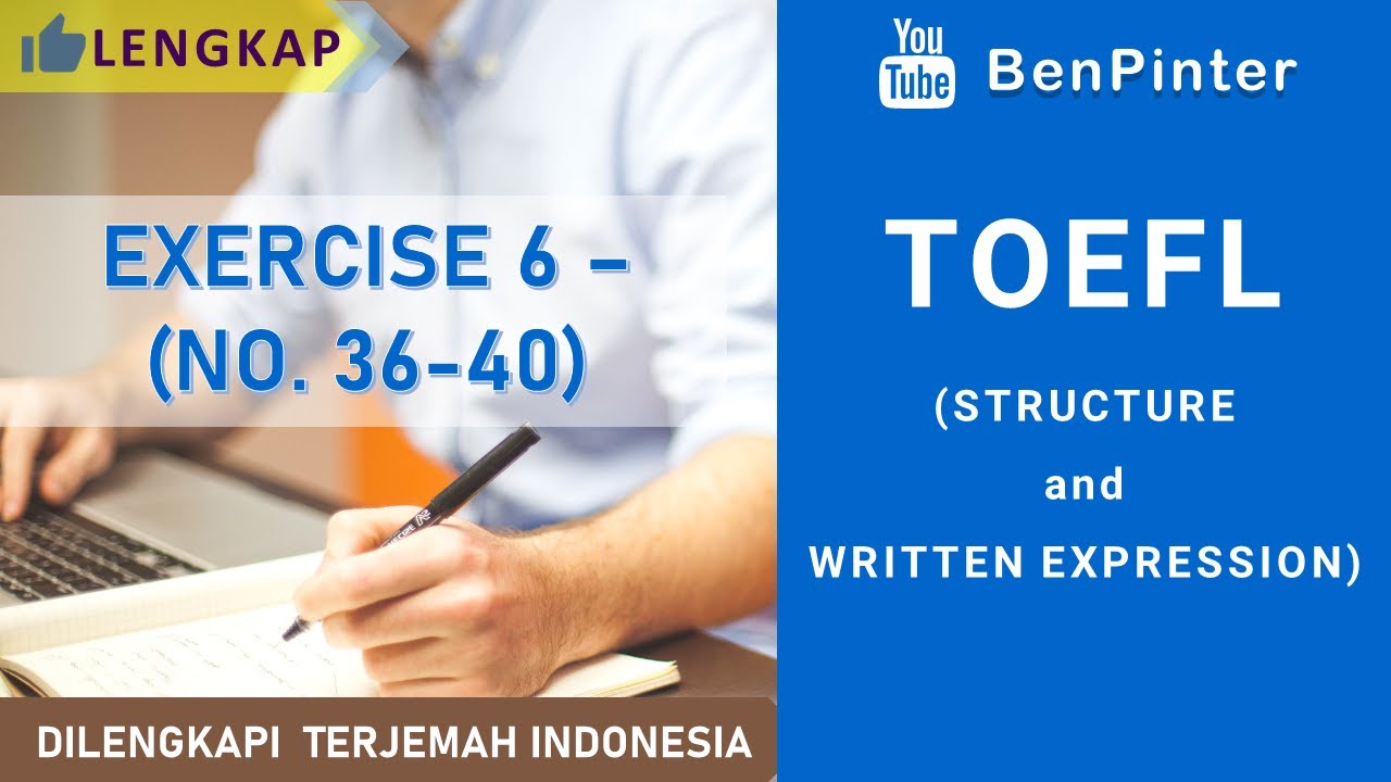 Soal Dan Pembahasan TOEFL (Structure And Written Expression) Exercise 6 ...