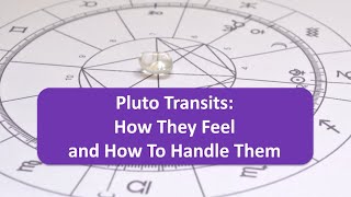Pluto Transits--How They Feel And How To Handle Them | Pandora Astrology