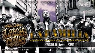 Crack Family - Hagalo Feat KBN [ La Familia ]