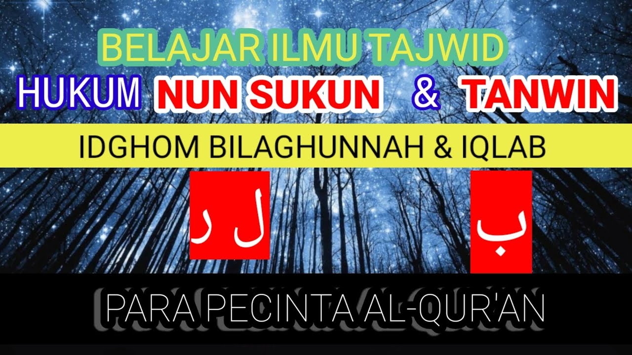 HUKUM NUN SUKUN DAN TANWIN IDGHOM BILAGHUNNAH & IQLAB DI SERTAI CONTOH ...