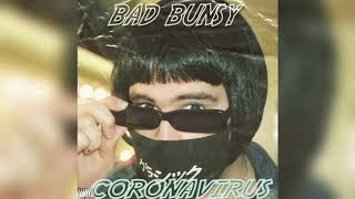BAD BUNSY - CORONAVIRUS
