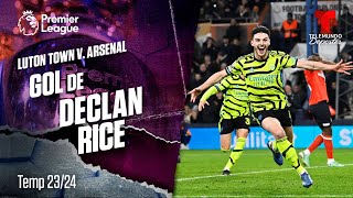 Goal Declan Rice - Luton Town v. Arsenal 23-24 | Premier League | Telemundo Deportes