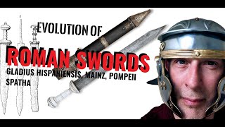 ROMAN SWORD DEVELOPMENT: Gladius Hispaniensis, Mainz, Pompeii, Spatha