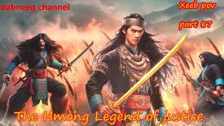 Xeeb Pov The Swordsman legend Episode 87 - Hmong Action Warrior Story