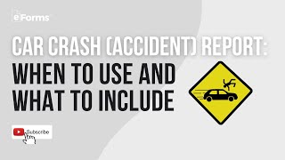 Car Crash (Accident) Report: When to Use and What to Include