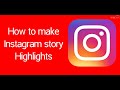 How to make Instagram story highlights | Make Instagram story highlight (QUICK & EASY)