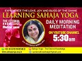 Oct 18, 2020 | Morning Meditation  | Sahaja Yoga - The Eternal Knowledge