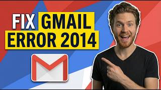 Fix Gmail Error 2014 (Easy Troubleshooting Guide)