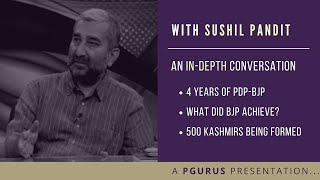 With Sushil Pandit on Kashmir since 2014 and how many more are being formed