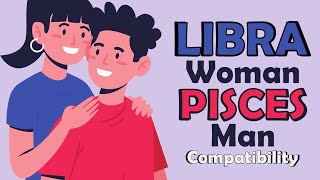 Libra Woman and Pisces Man Compatibility
