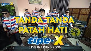 TANDA TANDA PATAH HATI TIPE X LIVE IN LIVING ROOM
