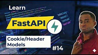 Day 14: FastAPI: Cookie/Header Models