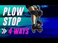 HOW TO PLOW STOP 4 WAYS | This Rad | Rollerskating