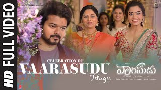 Full Video: Celebration of Vaarasudu Song | Vaarasudu | Vijay,Rashmika M Vamshi Paidipally, Thaman S