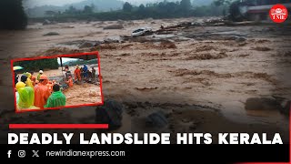 Kerala landslide: Many dead and several trapped in multiple landslides in Wayanad