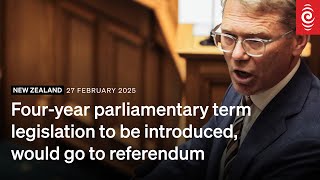 Four-year parliamentary term legislation to be introduced, would go to referendum | RNZ