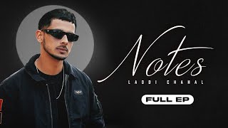 Laddi Chahal - Notes (Full EP)