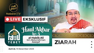 🔴LIVE ZIARAH HAUL TEBET ke-3 Habib Ali bin Abdurrahman Assegaf, Jakarta 2023 | Nabawi TV