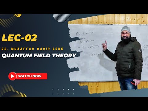 reading 2 | Quantum field theory | Klein Gorden equation | Dr. Muzaffar Lone | University of Kashmir